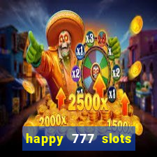 happy 777 slots paga mesmo